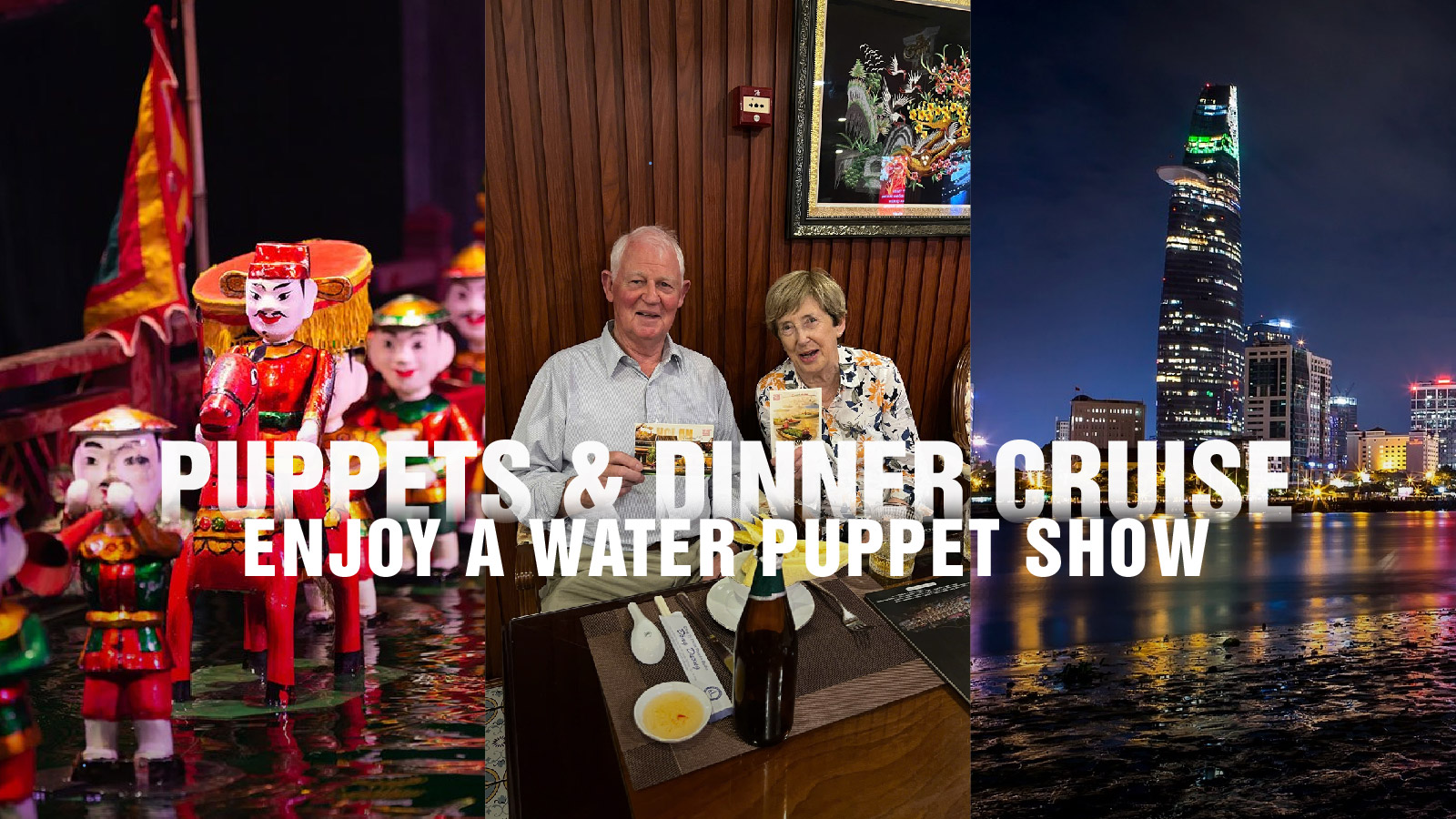  TOUR BUỔI TỐI TẠI SÀI GÒN VỚI BIỂU DIỄN MÚA RỐI TRÊN NƯỚC VÀ TIỆC TỐI TRÊN DU THUYỀN